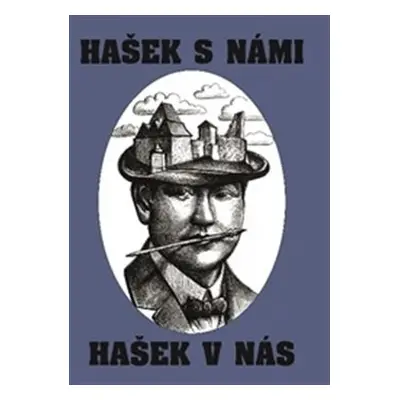 Hašek s námi – Hašek v nás - kolektiv autorů