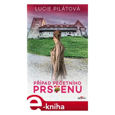 Případ pečetního prstenu - Lucie Pilátová