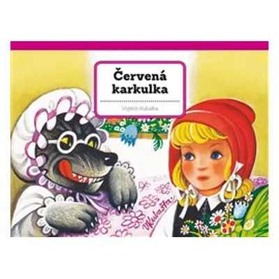 Červená karkulka - Vojtěch Kubašta