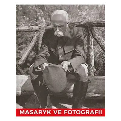 Masaryk ve fotografii - kol.