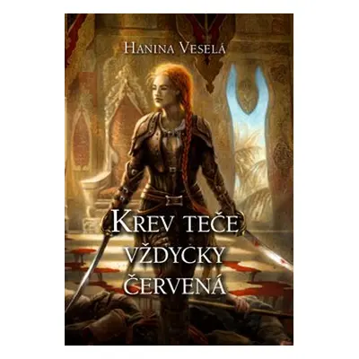 Krev teče vždycky červená - Hanina Veselá