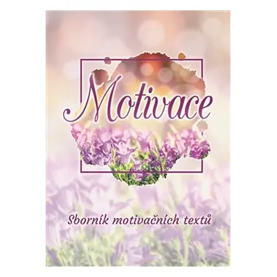 Motivace - Jakub Tenčl