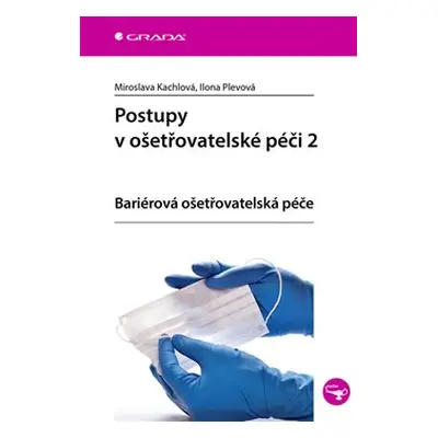 Postupy v ošetřovatelské péči 2 - Ilona Plevová, Miroslava Kachlová