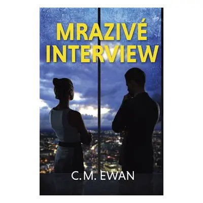 Mrazivé interview - C.M. Ewan