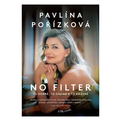 Pavlína Pořízková. No filter - Pavlína Pořízková