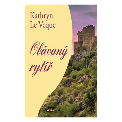 Obávaný rytíř - Kathryn Le Veque