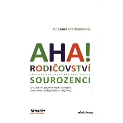 AHA! Rodičovství - sourozenci - Laura Markhamová