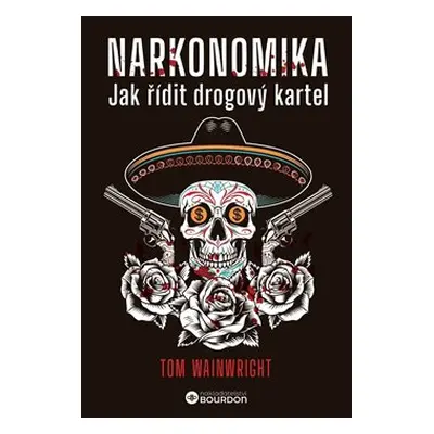 Narkonomika - Tom Wainwright