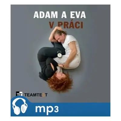 Adam a Eva v práci, mp3 - Radka Maňáková, Miloš Pícha