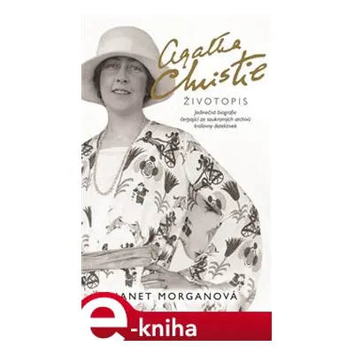 Agatha Christie. Životopis. - Janet Morgan