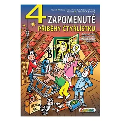 4 zapomenuté příběhy Čtyřlístku - Jaroslav Němeček, Dan Černý, Lukáš Pavlásek, Radim Krajčovič, 