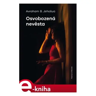 Osvobozená nevěsta - Avraham B. Jehošua