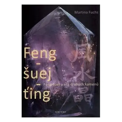 Feng-šuej-ťing - Martina Fuchs