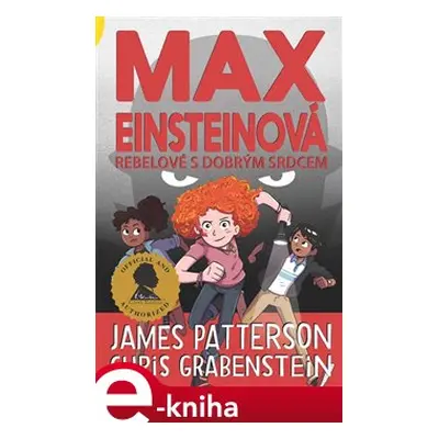 Max Einsteinová: Rebelové s dobrým srdcem - Chris Grabenstein, James Patterson