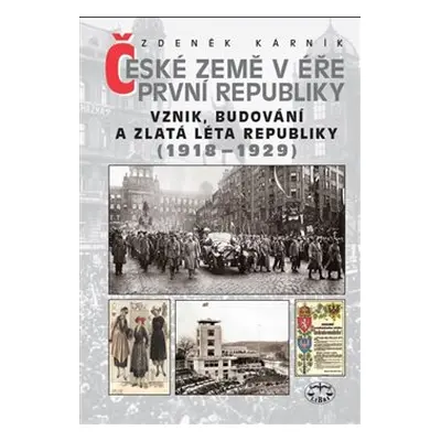 České země v éře první republiky (1918-1929) - Zdeněk Kárník