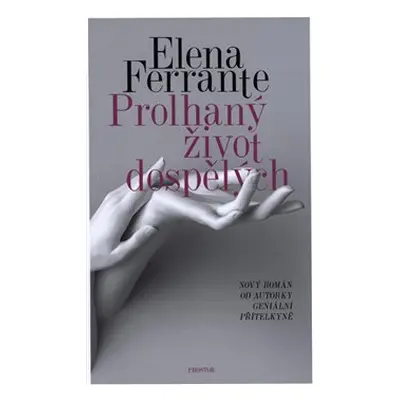 Prolhaný život dospělých - Elena Ferrante