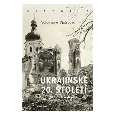 Ukrajinské 20. století - Volodymyr Vjatrovyč