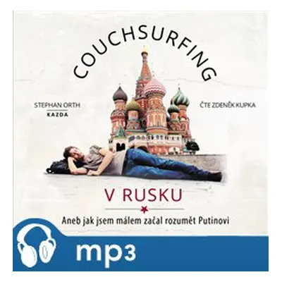 Couchsurfing v Rusku, mp3 - Stephan Orth