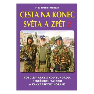 Cesta na konec světa a zpět 2 - F.R. Hrabal-Krondak