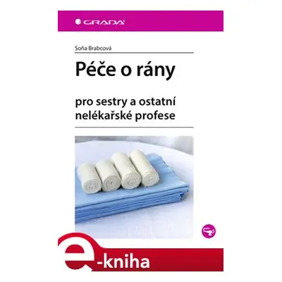 Péče o rány - Soňa Brabcová