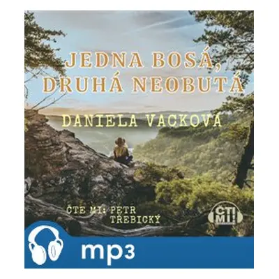 Jedna bosá, druhá neobutá, mp3 - Daniela Vacková