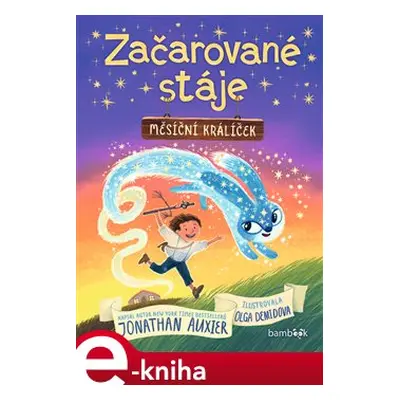 Začarované stáje – Měsíční králíček - Jonathan Auxier