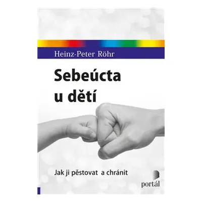 Sebeúcta u dětí - Heinz-Peter Röhr