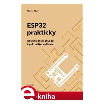 ESP32 prakticky - Martin Malý