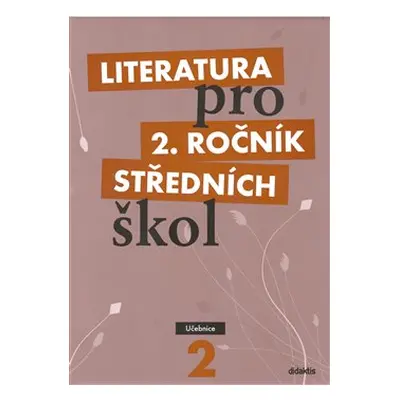 Literatura pro 2. ročník středních škol - Taťána Polášková