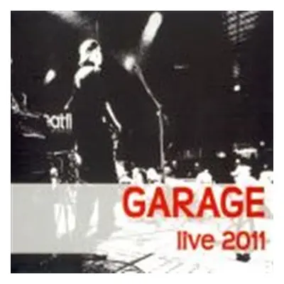 Live 2011 - Garage