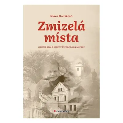 Zmizelá místa - Klára Houšková