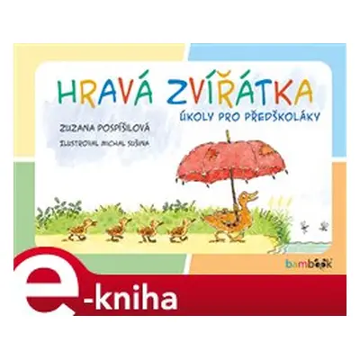 Hravá zvířátka - Zuzana Pospíšilová