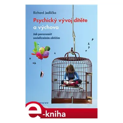 Psychický vývoj dítěte a výchova - Richard Jedlička