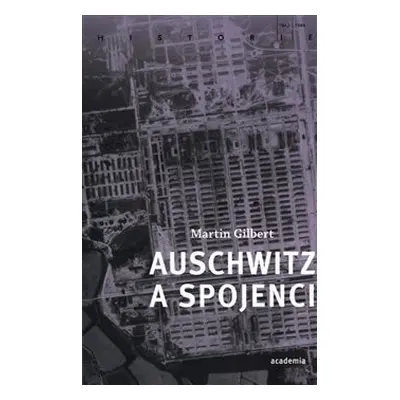 Auschwitz a spojenci - Martin Gilbert