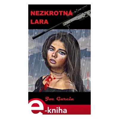 Nezkrotná Lara - Joe Garcia