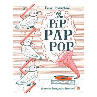 The Píp Pap Pop - Emma Pecháčková