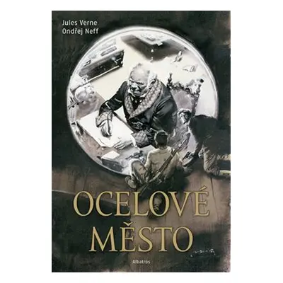 Ocelové město - Ondřej Neff, Jean Verne