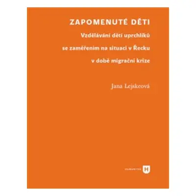 Zapomenuté děti - Jana Lejskeová