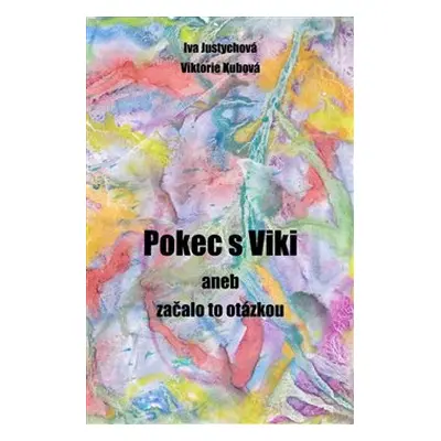 Pokec s Viki - Iva Justychová, Viki Kubová