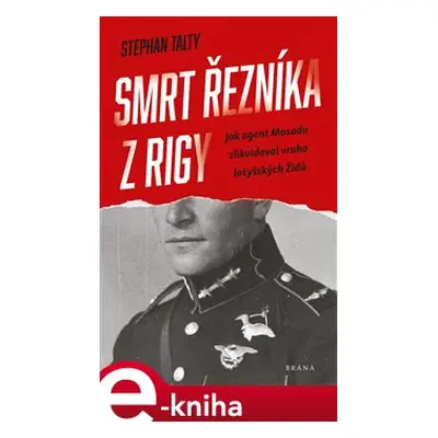 Smrt řezníka z Rigy - Stephan Talty