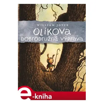 Olíkova dobrodružná výprava - William Joyce