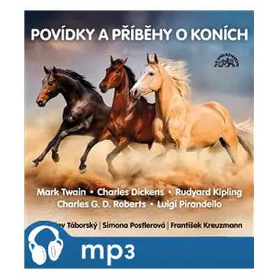 Povídky a příběhy o koních, mp3 - Luigi Pirandello, Charles Dickens, Mark Twain, Rudyard Kipling