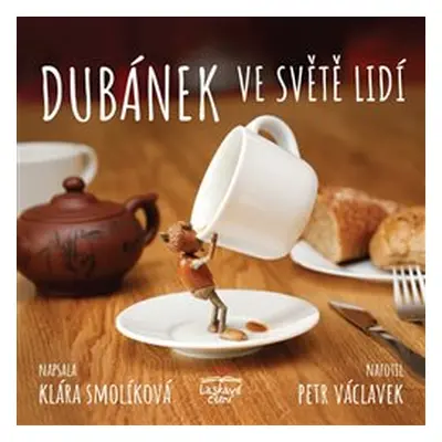 Dubánek ve světě lidí - Klára Smolíková