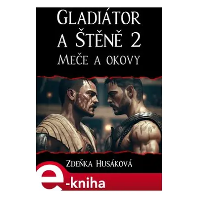 Gladiátor a Štěně 2 - Zdeňka Husáková