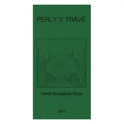 Perly v trávě - Tomáš Přidal