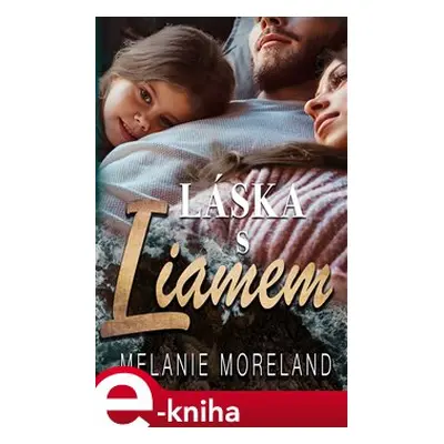 Láska s Liamem - Melanie Moreland