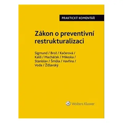 Zákon o preventivní restrukturalizaci - Petr Kališ, Roman Macháček, Lukáš Mikeska, Antonín Stani