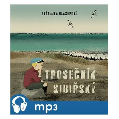 Trosečník sibiřský, mp3 - Světlana Glaserová