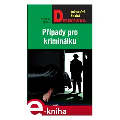 Případy pro kriminálku - Ladislav Beran