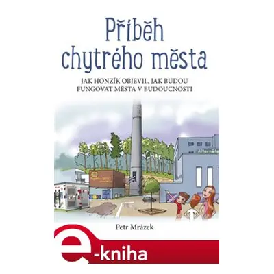 Příběh chytrého města - Petr Mrázek